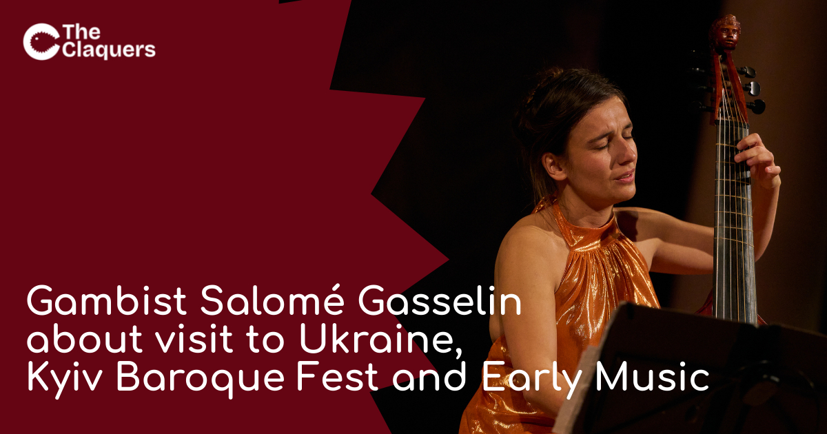 Gambist Salomé Gasselin about visit to Ukraine, Kyiv Baroque Fest